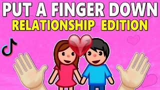 Put a Finger Down RELATIONSHIP Edition ️