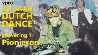 30 Years of Dutch Dance #1: Pioneering