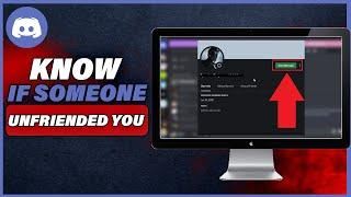 How To Know If Someone Unfriended You On Discord