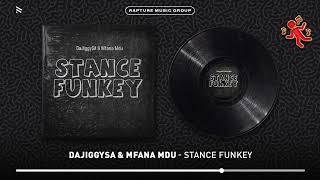 DaJiggySA & Mfana Mdu - Stance Funkey (Official Audio)