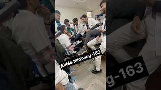 AIIMS Minivlog-163 | Ortho Clinics #neetmotivation #neet2025 #aiimsmbbs #medicos #mbbslife