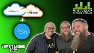 VMware Cloud + Amazon FSx for NetApp ONTAP | Virtually Speaking Podcast