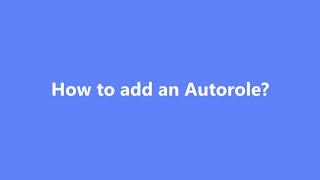 How to add an Autorole?