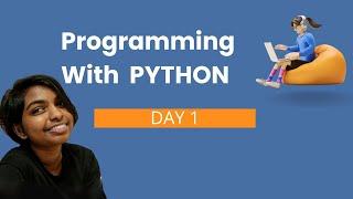 PYTHON PROGRAMMING DAY 1|Introduction to Programming