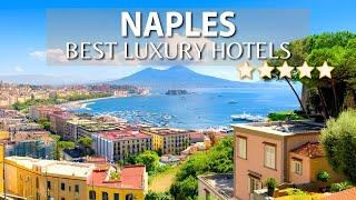 TOP 10 BEST Luxury 5 Star Hotels In NAPLES, ITALY | Part 2