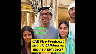 UAE Vice President with his Children on EID AL-ADHA 2024 #shorts #viral #dubai #uae