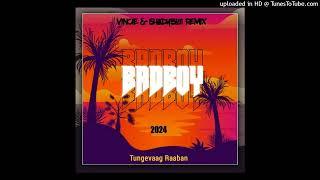 Badboy -(Tugevaag Raaban x vincie & shadyboii Remix) Dj slaz inspired || PNG OFFICIAL REMIX 2024