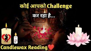 Apko Challenge Kar RaheCurrent Feelings  Candlewax  Hindi Timeless Tarot Reading