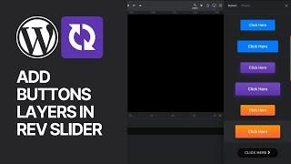How To Add Buttons and Call-To-Actions Layers in Slider Revolution WordPress Plugin? 