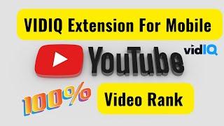 How to Install VIDIQ Extension on Android |VIDIQ Extension For Mobile 2022