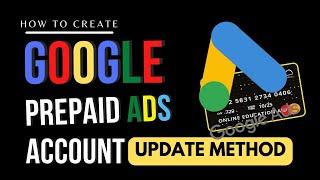 [Update Method] Google Ads Prepaid Method | How to Create Google Prepaid Ads Account