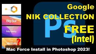 Goggle Nik Collection - The FREE version FULL Clean Install Photoshop 2023 for INTEL Mac Monterey
