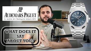 What Does A Watch Say About You? | Audemars Piguet