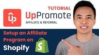 UpPromote Tutorial - How to Setup an Affiliate Program on Your Shopify Store 2024