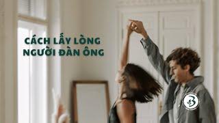 Cách LẤY LÒNG người đàn ông  | Coach Dr. Biên Trương