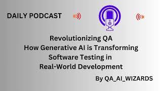 Revolutionizing QA How Generative AI is Transforming Software Testing in Real World Development