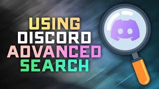 DISCORD ADANCED SEARCH - How to Find Anything & Everything FAST - 2024 Guide