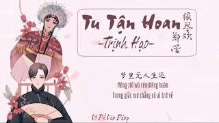 [Pinyin + Vietsub] Tu Tận Hoan - Trịnh Hạo | 须尽欢 - 郑浩Z-Hao