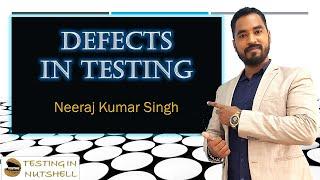 What are Defects | Types of Defect | Bug Life Cycle | Testing in Nutshell | Neeraj Kumar Singh