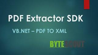 PDF Extractor SDK - VB.NET - PDF To XML