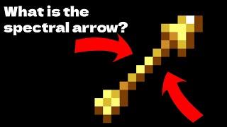 What is the spectral arrow in minecraft?