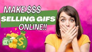 Make Money Selling Animated GIFs Online (Easy and Fast)