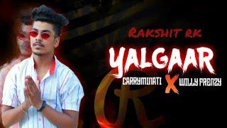 Yalgaar dance video || carryminati × wily frenzy || dance  by Rakshit Rk || hiphop  dance