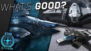 What Ships To Own Right Now & Why // Star Citizen Ship Buying Guide