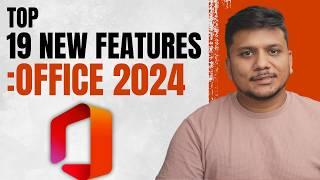 Office 2024 : Top 19 New Features You Need to Know