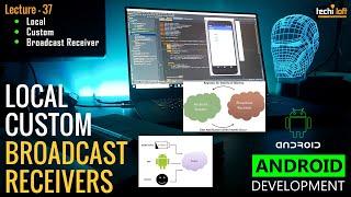 Local Broadcast Receivers | Implicit & Explicit | Lecture-37 | Android Development | AbuBakar