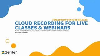  Feature Release - Cloud Recording for Webinars and Live Classes 