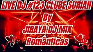 Live Dj #123 Clube Surian  by Jiraya Dj Mix Românticas