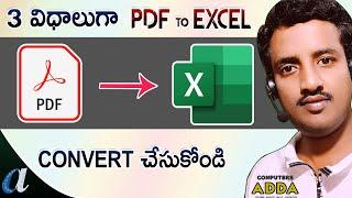 How to Convert PDF to Excel in Telugu - 3 Ways || Online & Offline || Computersadda.com