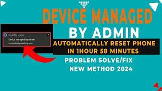 HOW TO REMOVE DEVICE MANAGED BY ADMIN/DEVICE automatically resetting IN 1HOUR 38 MINUTES