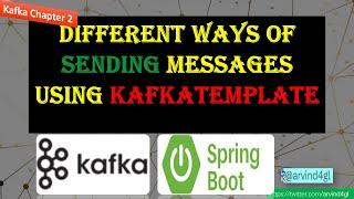 Different ways to send messages using KafkaTemplate | Kafka Chapter - 2 | #kafka #springboot