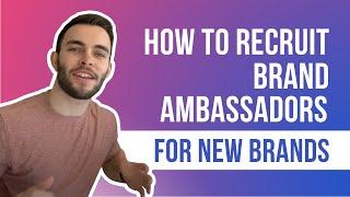 Top Ways To Acquire Ambassadors For Your New Brand Ambassador Program
