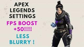 Apex Legends - PC Settings Guide | Fps Boost & Less Blurry