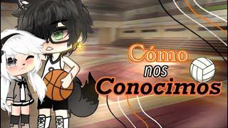 Cómo nos conocimos||Trend gacha life||PARTE (1/3)•Gatito•