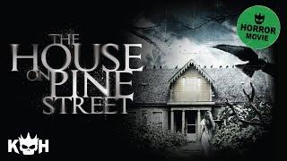The House on Pine Street | Full FREE Horror Movie
