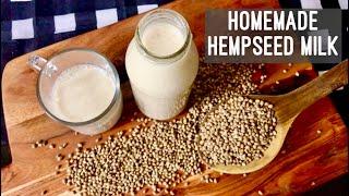 Homemade Made Hempseed Milk | How to Make Hemp Seed Milk at Home | Vegan High Protein Milk