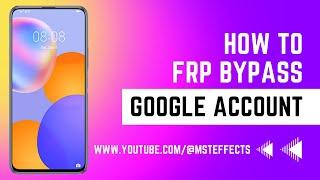 Huawei FRP Google Bypass - No Tool & PC | Update 2024
