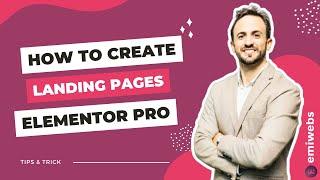 How to Create a Landing Page with Elementor Pro 