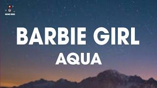 Aqua - Barbie Girl (Lyrics)