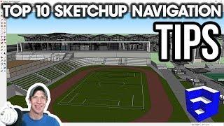 My Top 10 SKETCHUP NAVIGATION TIPS