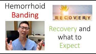 Hemorrhoid banding: What is the Recovery like and what should I Expect?