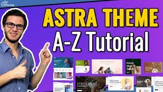 Astra Theme Tutorial (2024): Komplette A-Z Anleitung Für Einsteiger | WordPress Tutorial Deutsch