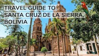 Travel guide to Santa Cruz de la Sierra, Bolivia | Aliz’s Wonderland