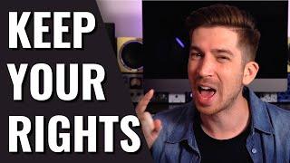 Don't Lose Rights to Your Music! How to Keep Ownership of Your Music