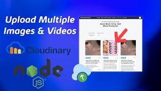 Upload Multiple Images & Videos with Cloudinary and Multer, NodeJS Express