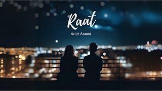 Arijit Anand - RAAT (Lyrical Video)